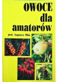 Owoce dla amatorów