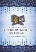 Kościelniak Tematyczna Konkordancja Do Koranu
