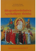 Błogosławieństwa Apokalipsy dzisiaj