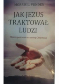 Jak Jezus traktował ludzi