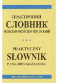Praktyczny słownik polsko - rosyjsko - ukraiński