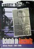 Ochotnik do Auschwitz Witold Pilecki 1901 – 1948