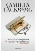 Idziesz do więzienia i Kobiety bez litości