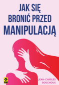 Jak się bronić przed manipulacją