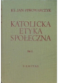 Katolicka etyka społeczna Tom II