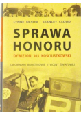 Sprawa honoru Dywizjon 303 kościuszkowski zapomniani bohaterowie II wojny światowej
