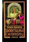 Bolesław Chrobry  Tom I Puszcza