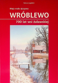 Wróblewo: 700 lat wsi żuławskiej