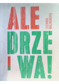Ale drzewa
