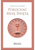 Pokochać Mszę Świętą
