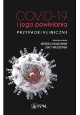 COVID 19 i jego powikłania przypadki kliniczne
