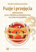 Fuzje i przejęcia dokonywane przez chińskie przedsiębiorstwa na rynku europejskim