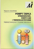 Pompy ciepła sprężarkowe sorpcyjne i termoelektryczne