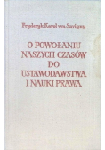 O powołaniu naszych czasów do ustawodawstwa i nauki prawa