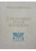 Zapomniany Świat Sumerów
