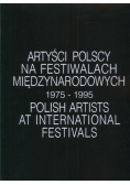 Artyści polscy na festiwalach międzynarodowych 1975 - 1995