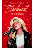 Starburs How to get famous