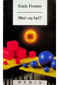 Mieć czy być?