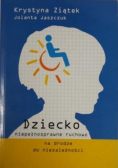 Dziecko niepełnosprawne ruchowo na drodze do niezależności