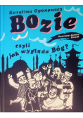 Bozie, czyli jak wygląda Bóg?