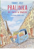 Pralinka nie owija w bawełnę