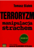 Terroryzm manipulacja strachem