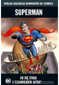 Wielka Kolekcja Komiksów Superman Co się stało z człowiekim jutra?