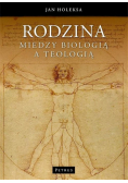 Rodzina. Między biologią a teologią