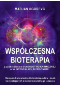 Współczesna bioterapia z podkreśleniem diagnostyki karmicznej oraz integralnej biorgonomii