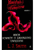 Pamiętniki wampirów Księga 2 Mrok powrót o zmierzchu uwiezieni Księga 2