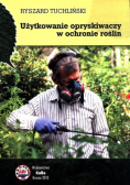 Użytkowanie opryskiwaczy w ochronie roślin