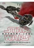 Star Wars. Ostatni Jedi. Niesamowite przekroje