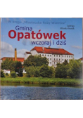 Gmina Opatówek wczoraj i dziś