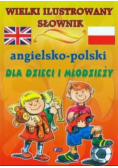 Wielki ilustrowany słownik angielsko polski dla dzieci i młodzieży
