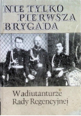 Nie tylko pierwsza brygada