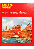 Tak żyli ludzie W antycznej Grecji