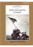 Ilustrowana historia swiata Tom IX Nowe mocarstwa XX wieku