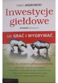 Inwestycje giełdowe Jak grać i wygrywać