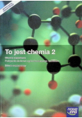 To jest chemia 2 Podręcznik dla liceum i technikum Zakres rozszerzony