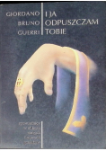 Giordano Bruno Guerri - I ja odpuszczam tobie