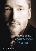 Będąc sobą zmieniasz świat