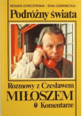 Podróżny świat Rozmowy z Czesławem Miłoszem Komentarz