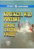 Korekcja wad postawy Pływanie i ćwiczenia w wodzie