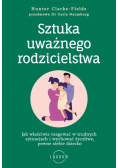 Sztuka uważnego rodzicielstwa
