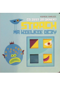 STRACH ma wielkie oczy