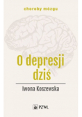 O depresji dziś