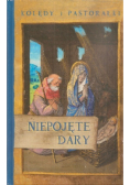 Kolędy i pastorałki Niepojęte dary