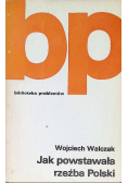 Jak powstawała rzeźba Polski