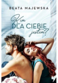 Kim dla ciebie jestem?