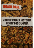 Zdumiewająca historia Henry'ego Sugara